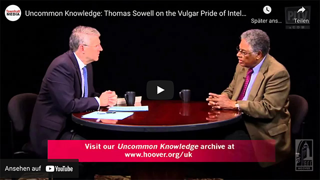 Uncommon Knowledge: Thomas Sowell on the Vulgar Pride of Intellectuals