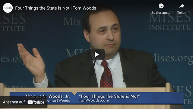 Tom Woods: Four Things the State is Not