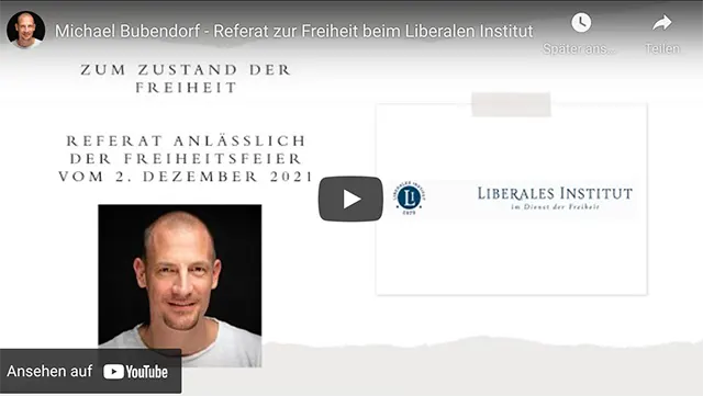 Michael Bubendorf – Referat zur Freiheit beim Liberalen Institut