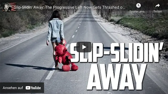 Slip-Slidin’ Away: The Progressive Left Now Gets Thrashed on Every Issue, Everywhere